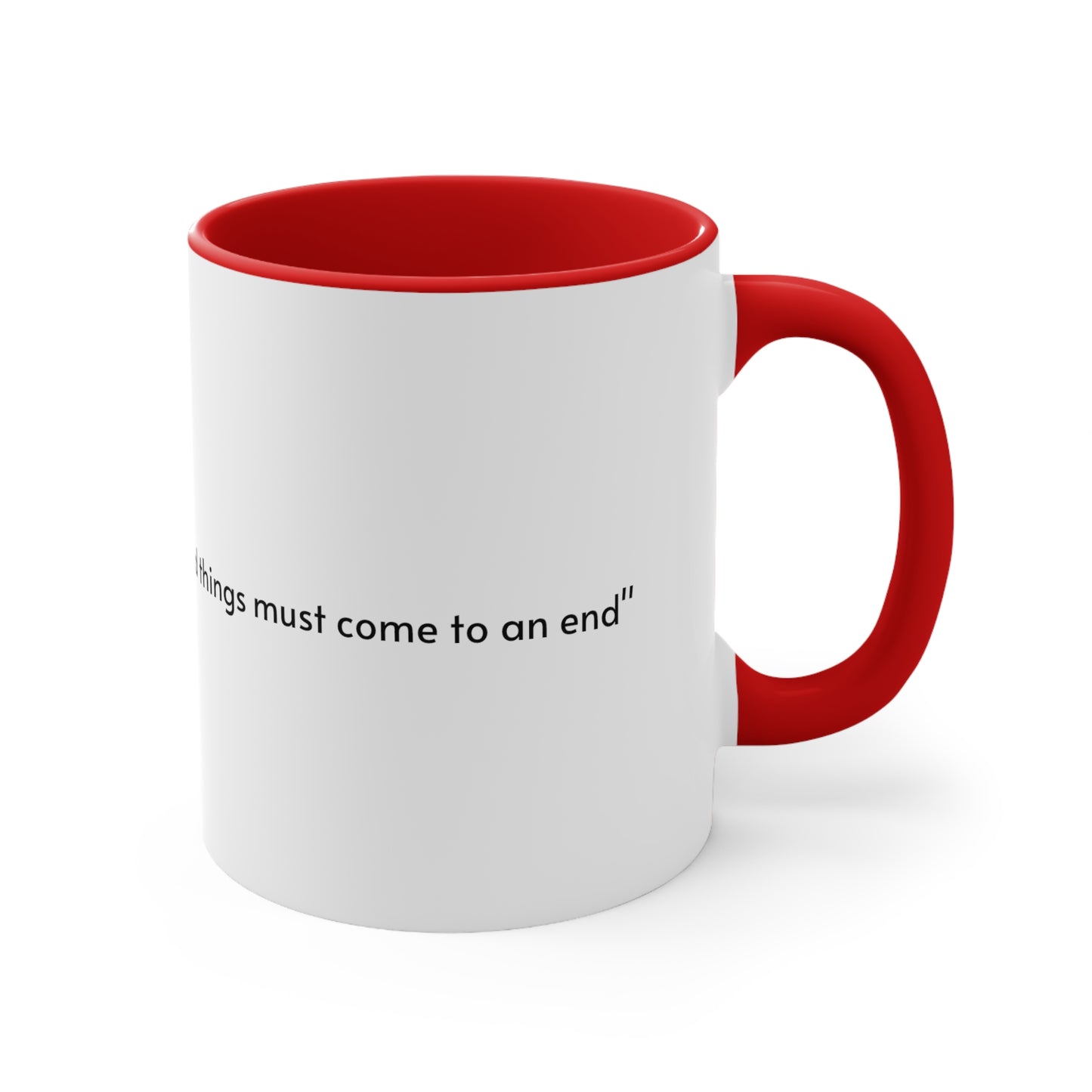 Colored Mug, "All good things must come to an end"