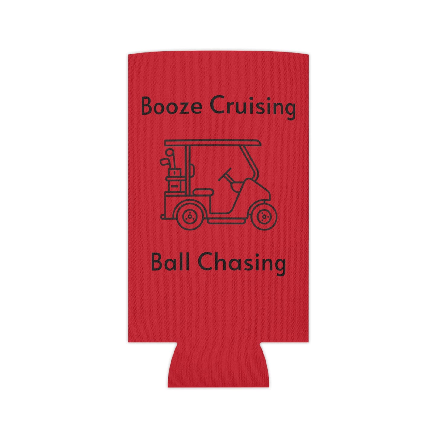 Can Coozie "Booze Cruising & Ball Chacing"